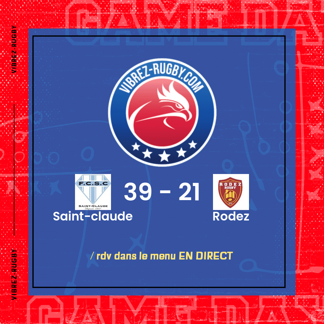 Résultat Saint-claude – Rodez: 39-21 Résultat Saint-claude – Rodez: 39-21